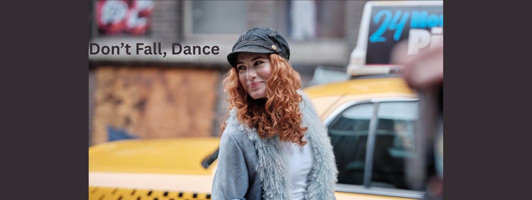 Don't Fall, Dance