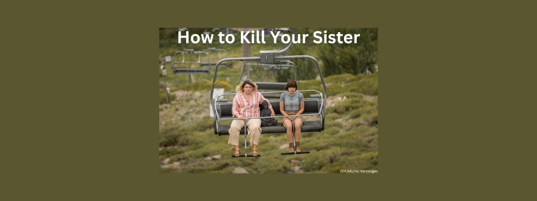How to Kill Your Sister